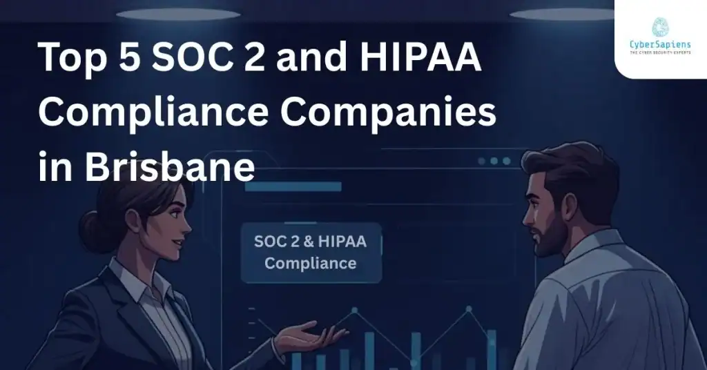Top 5 SOC 2 and HIPAA Compliance Companies in Brisbane