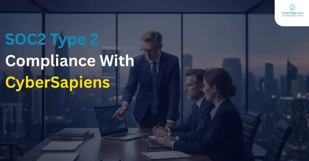 SOC2 Type 2 Compliance With CyberSapiens 