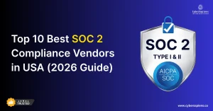 Top 10 Best SOC2 Compliance Vendors in USA (2026 Guide)