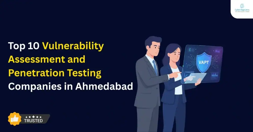 Top 10 vulnerability assessment and penetration testing companies in Ahmedabad 