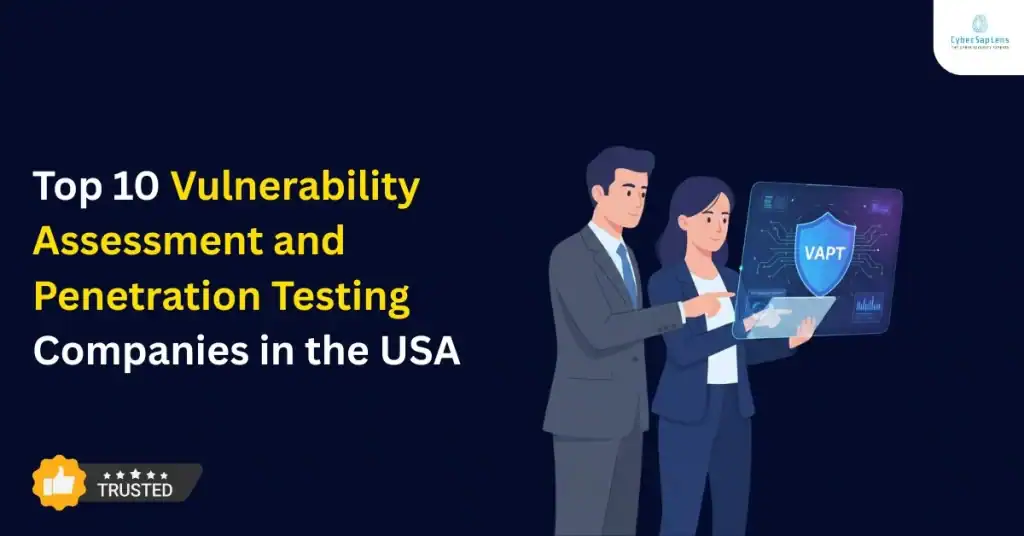 Top 10 vulnerability assessment and penetration testing companies in the USA