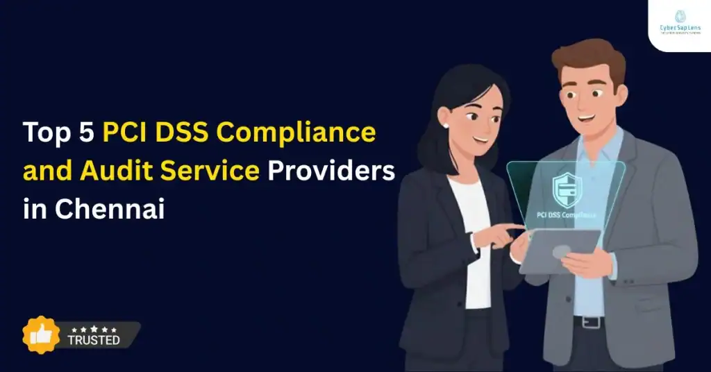 top 5 PCI DSS Compliance and Audit Service Providers in Chennai