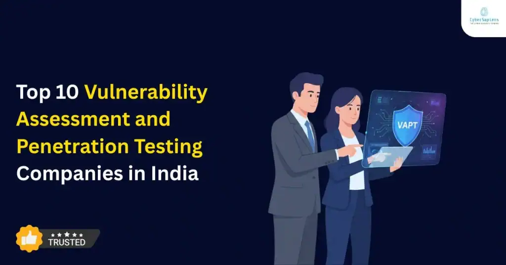 Top 10 Vulnerability Assessment and Penetration Testing Companies in India