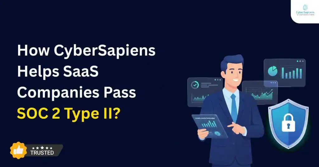 How CyberSapiens Helps SaaS Companies Pass SOC 2 Type