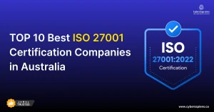 TOP 10 Best ISO 27001 Certification Companies in Australia