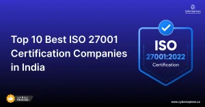 Top 10 Best ISO 27001 Certification Companies in India