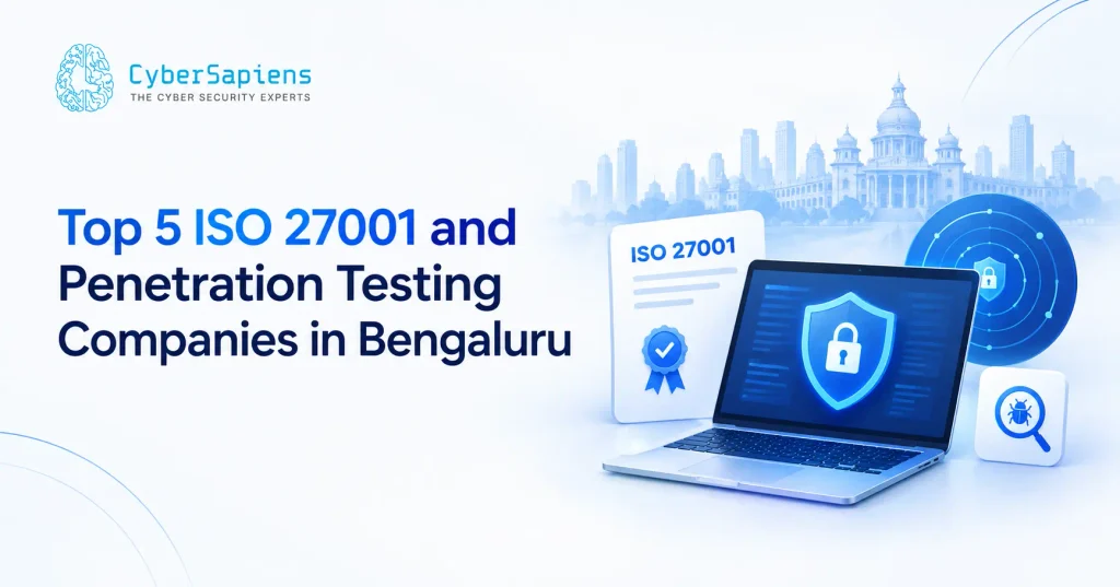 Top 5 ISO 27001 and Penetration Testing Companies in Bengaluru