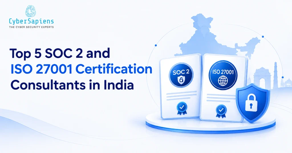 Top 5 SOC 2 and ISO 27001 certification consultants in india