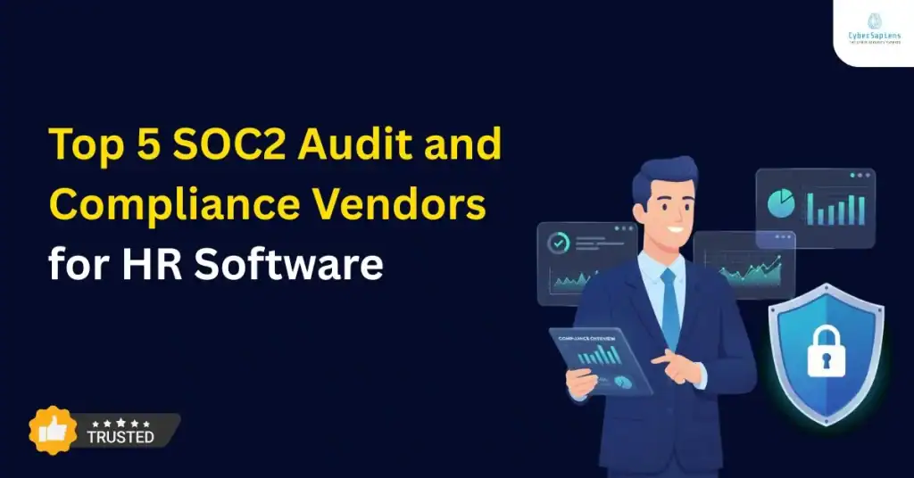 Top 5 SOC2 Audit and Compliance Vendors for HR Software