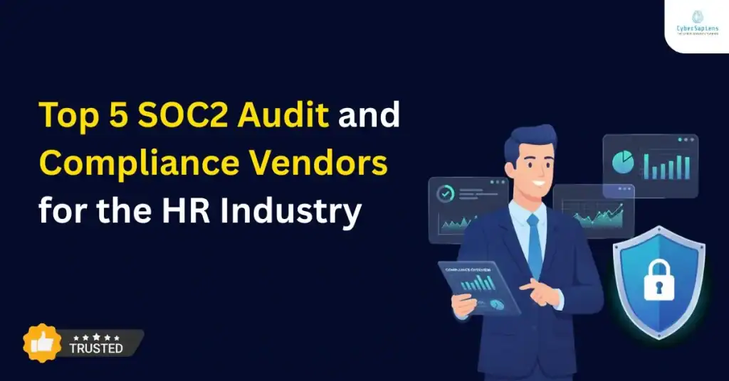 Top 5 SOC2 Audit and Compliance Vendors for the HR Industry