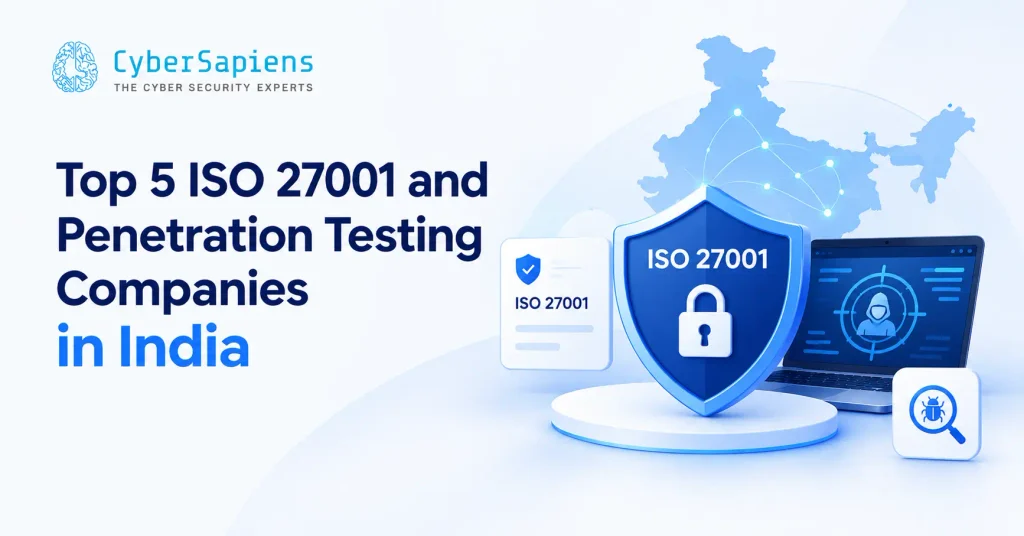 Top 5 ISO 27001 and Penetration Testing Companies  in India