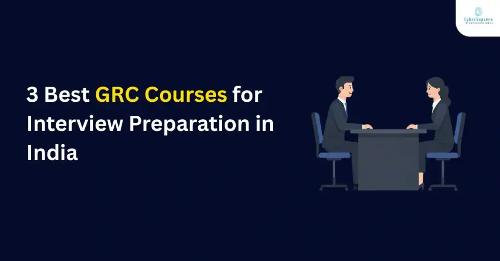 3 Best GRC Courses for Interview Preparation in India