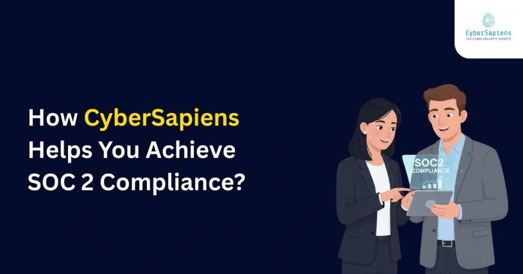 How CyberSapiens Helps You Achieve SOC 2 Compliance