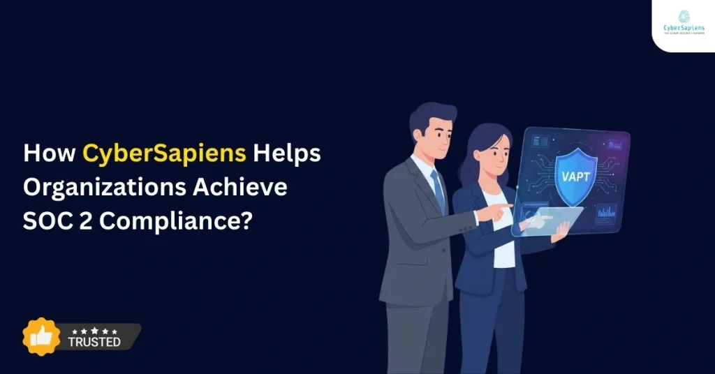 How Cybersapiens Helps Organizations Achieve SOC 2 Compliance