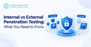 Internal vs External Penetration Testing What You Need to Know