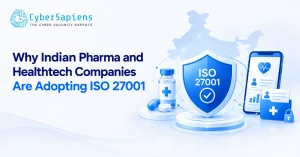 Why Indian Pharma and Healthtech Companies Are Adopting ISO 27001
