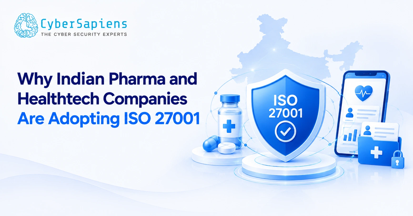 Why Indian Pharma and Healthtech Companies Are Adopting ISO 27001